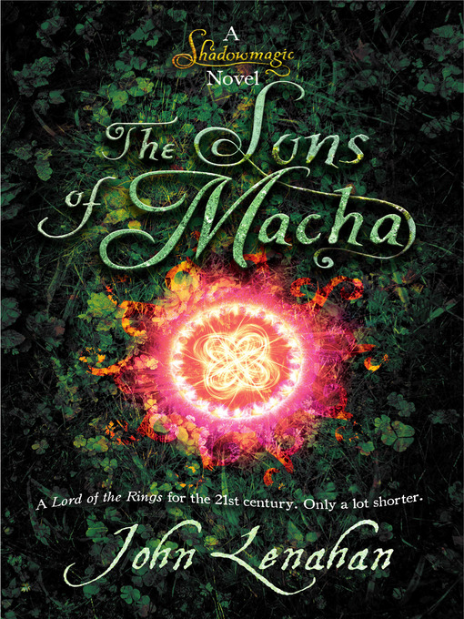 Title details for Sons of Macha (Shadowmagic, Book 3) by John Lenahan - Available
